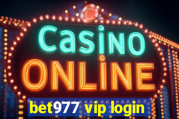 bet977 vip login